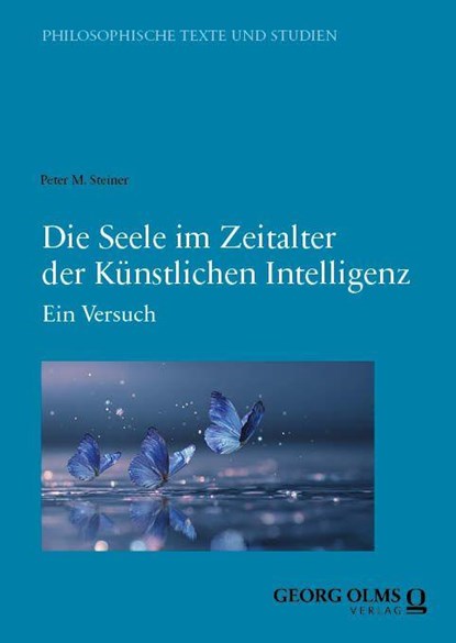 Die Seele im Zeitalter der Künstlichen Intelligenz, Peter M. Steiner - Paperback - 9783487171951
