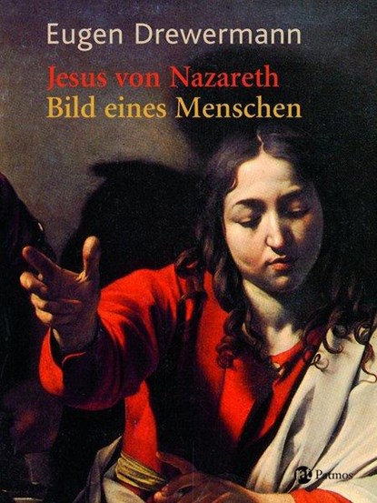 Jesus von Nazareth - Bilder eines Menschen, Eugen Drewermann - Gebonden - 9783491210035