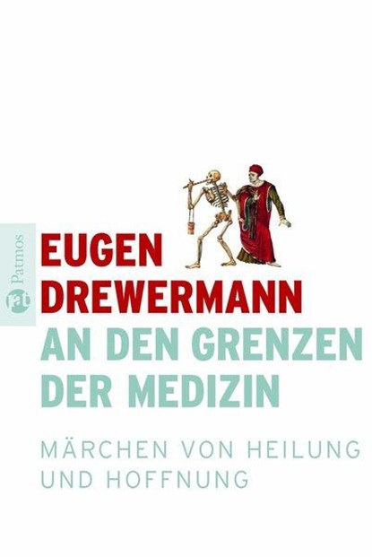 An den Grenzen der Medizin, Eugen Drewermann - Gebonden - 9783491210059