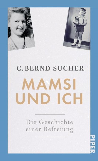 Mamsi und ich, C. Bernd Sucher - Gebonden - 9783492058575