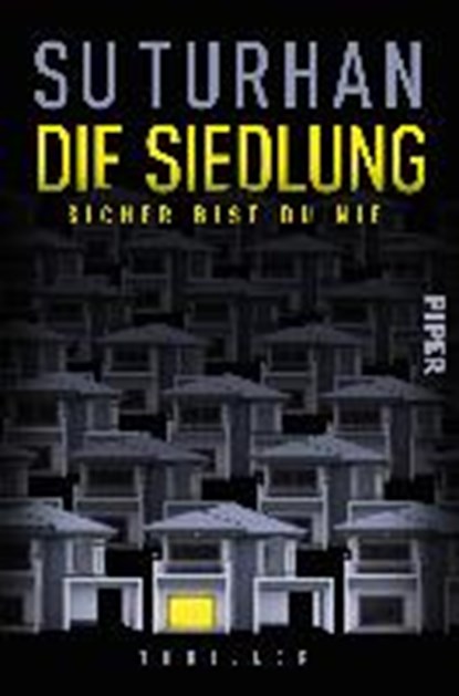 Die Siedlung - Sicher bist du nie, TURHAN,  Su - Paperback - 9783492061353
