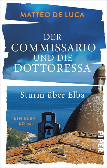 Der Commissario und die Dottoressa - Sturm über Elba, Matteo de Luca - Paperback - 9783492063234