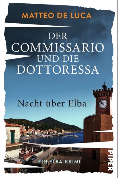 Der Commissario und die Dottoressa - Nacht über Elba, Matteo de Luca - Paperback - 9783492063869