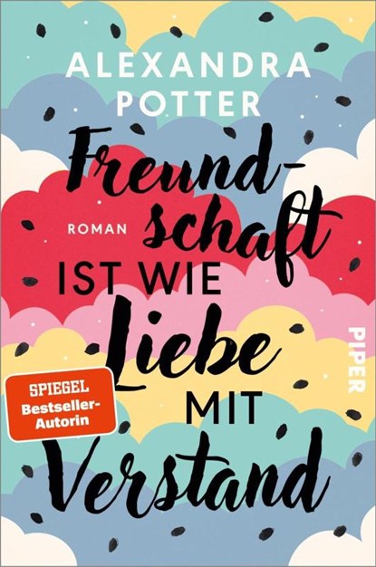 Freundschaft ist wie Liebe mit Verstand, Alexandra Potter - Paperback - 9783492064293