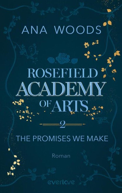 Rosefield Academy of Arts - The Promises We Make, Ana Woods - Paperback - 9783492064484