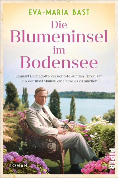 Die Blumeninsel im Bodensee, Eva-Maria Bast - Paperback - 9783492064712