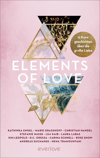 Elements of Love, Kathinka Engel ; Marie Grasshoff ; Christian Handel ; Stefanie Hasse - Paperback - 9783492065009
