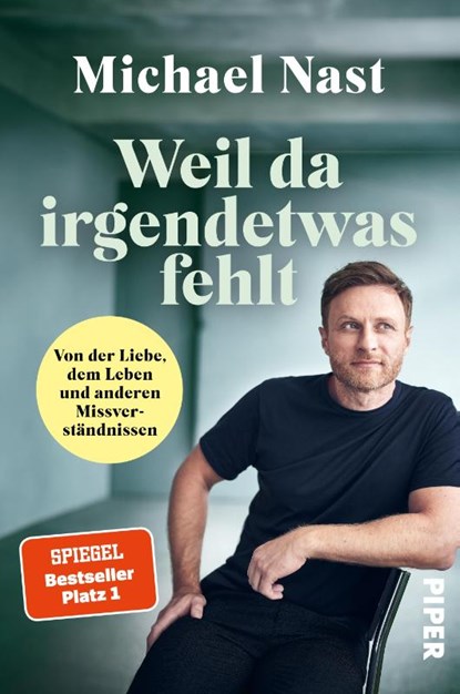Weil da irgendetwas fehlt, Michael Nast - Paperback - 9783492065306