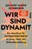 Wir sind Dynamit, Juliane Marie Schreiber - Paperback - 9783492065733