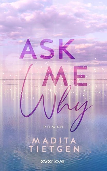 Ask Me Why, Madita Tietgen - Paperback - 9783492065764