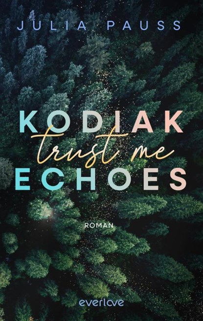 Kodiak Echoes - Trust Me, Julia Pauss - Paperback - 9783492066327