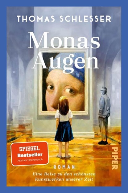 Monas Augen - Eine Reise zu den schönsten Kunstwerken unserer Zeit, Thomas Schlesser - Paperback - 9783492068000