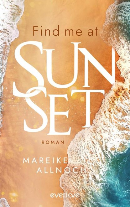 Find Me at Sunset, Mareike Allnoch - Paperback - 9783492069427