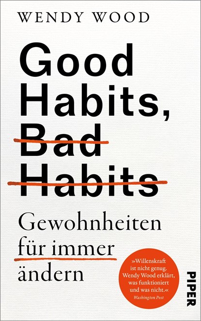 Good Habits, Bad Habits - Gewohnheiten für immer ändern, Wendy Wood - Gebonden - 9783492070799