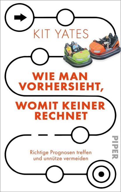 Wie man vorhersieht, womit keiner rechnet, Kit Yates - Gebonden - 9783492072519