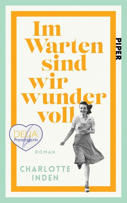 Im Warten sind wir wundervoll, Charlotte Inden - Gebonden - 9783492072748