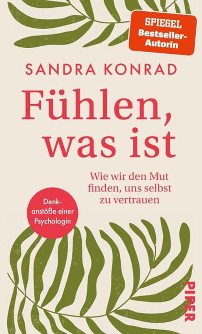 Fühlen, was ist, Sandra Konrad - Gebonden - 9783492073127