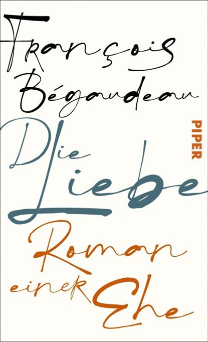 Die Liebe, François Bégaudeau - Gebonden - 9783492073189