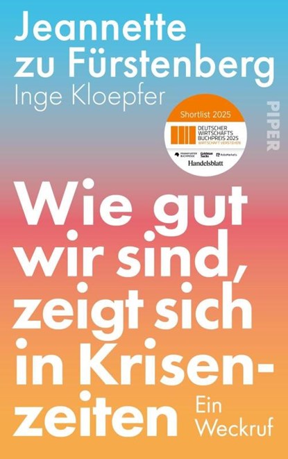Wie gut wir sind, zeigt sich in Krisenzeiten, Jeannette Zu Fürstenberg ; Inge Kloepfer - Gebonden - 9783492073219