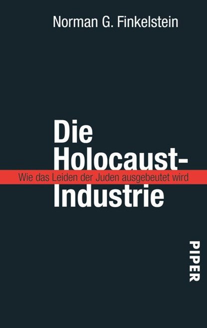 Die Holocaust-Industrie, Norman G. Finkelstein - Paperback - 9783492235808