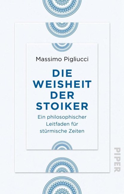 Die Weisheit der Stoiker, Massimo Pigliucci - Paperback - 9783492236751