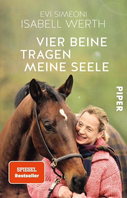 Vier Beine tragen meine Seele, Isabell Werth ; Evi Simeoni - Paperback - 9783492245234