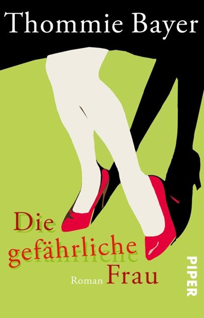 Die gefährliche Frau, Thommie Bayer - Paperback - 9783492246149