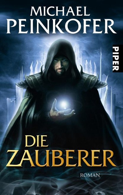 Die Zauberer, Michael Peinkofer - Paperback - 9783492267328