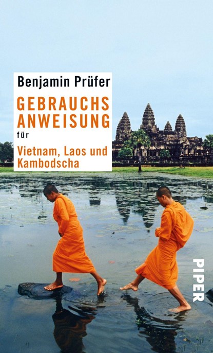 Gebrauchsanweisung für Vietnam, Laos und Kambotscha, Benjamin Prüfer - Paperback - 9783492276023
