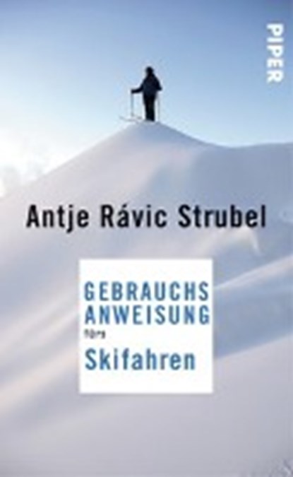 Ravic Strubel, A: Gebrauchsanweisung Skifahren, RÁVIC STRUBEL,  Antje - Paperback - 9783492276719
