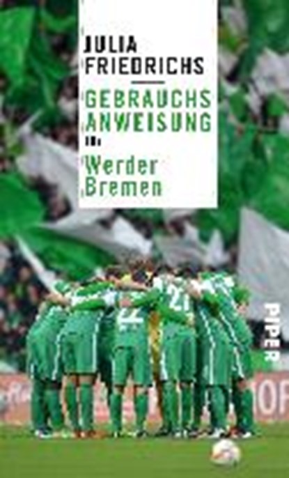 Gebrauchsanweisung für Werder Bremen, FRIEDRICHS,  Julia - Paperback - 9783492276832