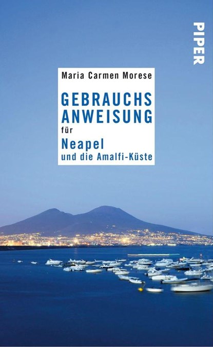 Gebrauchsanweisung für Neapel und die Amalfi-Küste, Maria Carmen Morese - Paperback - 9783492276887