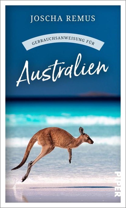 Gebrauchsanweisung für Australien, Joscha Remus - Paperback - 9783492277747
