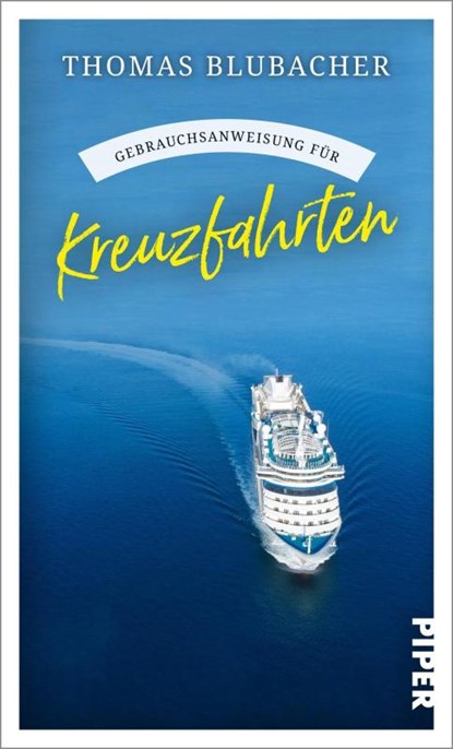 Gebrauchsanweisung für Kreuzfahrten, Thomas Blubacher - Paperback - 9783492277808