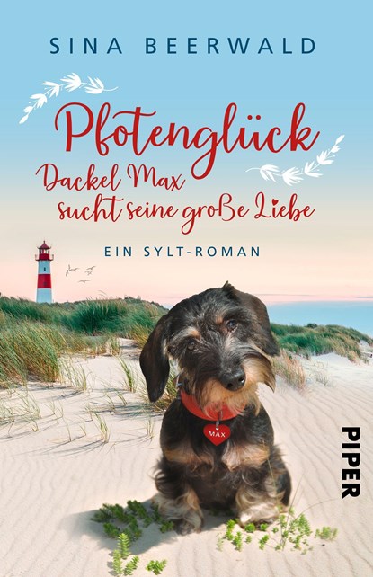 Pfotenglück - Dackel Max sucht seine große Liebe, Sina Beerwald - Paperback - 9783492303392