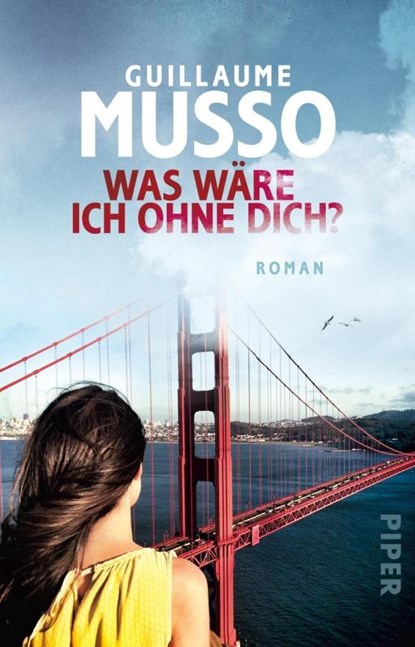 Was wäre ich ohne dich?, Guillaume Musso - Paperback - 9783492305495