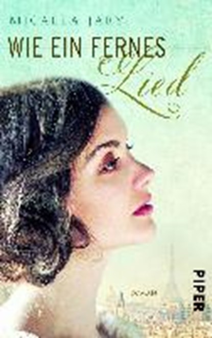 Wie ein fernes Lied, JARY,  Micaela - Paperback - 9783492306133