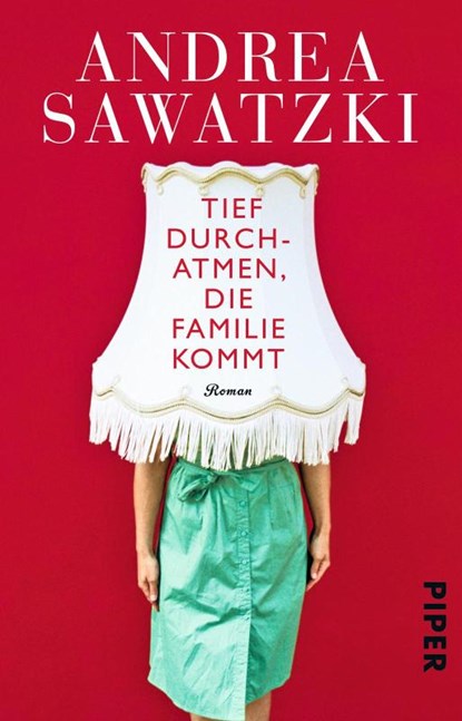 Tief durchatmen, die Familie kommt, Andrea Sawatzki - Paperback - 9783492306508