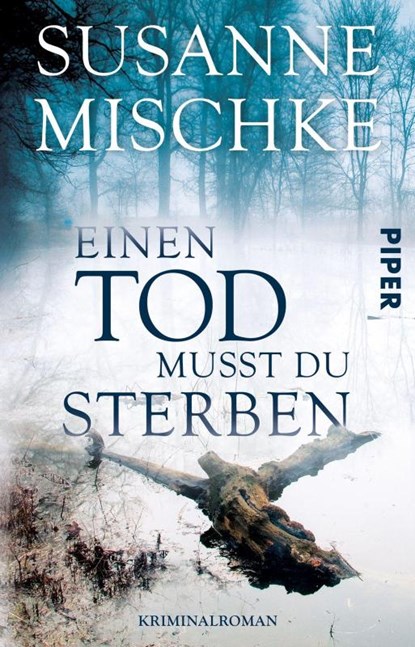 Einen Tod musst du sterben, Susanne Mischke - Paperback - 9783492310147