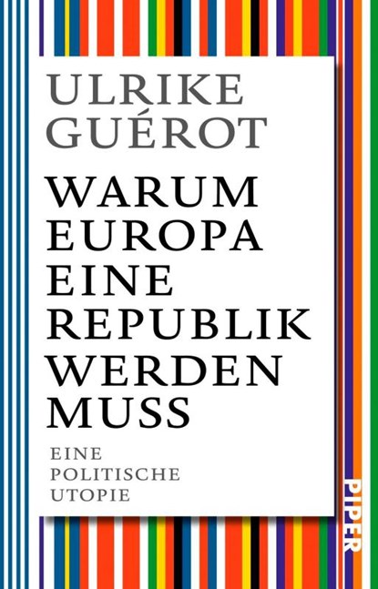 Warum Europa eine Republik werden muss, Ulrike Guérot - Paperback - 9783492311922