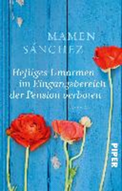 Heftiges Umarmen im Eingangsbereich der Pension verboten, SÁNCHEZ,  Mamen ; Rüdiger, Anja - Paperback - 9783492312332