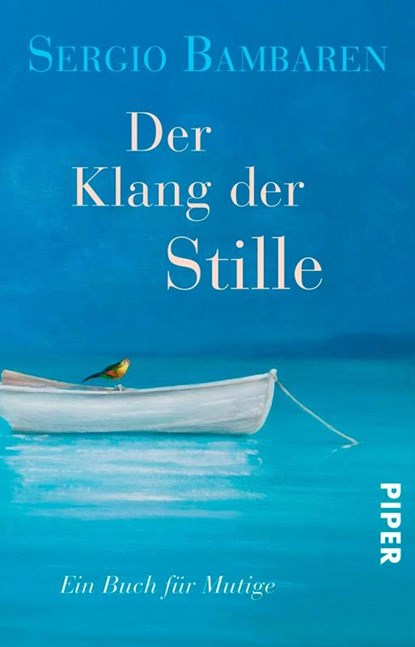Der Klang der Stille, Sergio Bambaren - Paperback - 9783492312790