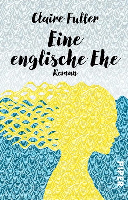Eine englische Ehe, Claire Fuller - Paperback - 9783492312936