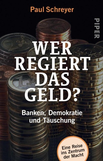 Wer regiert das Geld?, Paul Schreyer - Paperback - 9783492313322