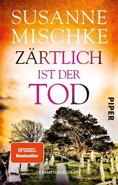 Zärtlich ist der Tod, Susanne Mischke - Paperback - 9783492314633