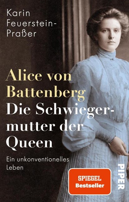 Alice von Battenberg - Die Schwiegermutter der Queen, Karin Feuerstein-Praßer - Paperback - 9783492315456