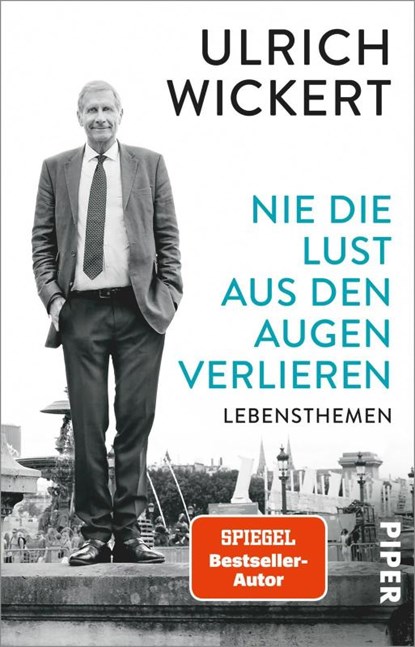 Nie die Lust aus den Augen verlieren, Ulrich Wickert - Paperback - 9783492315852