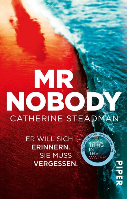 Mr Nobody - Er will sich erinnern. Sie muss vergessen, Catherine Steadman - Paperback - 9783492316583