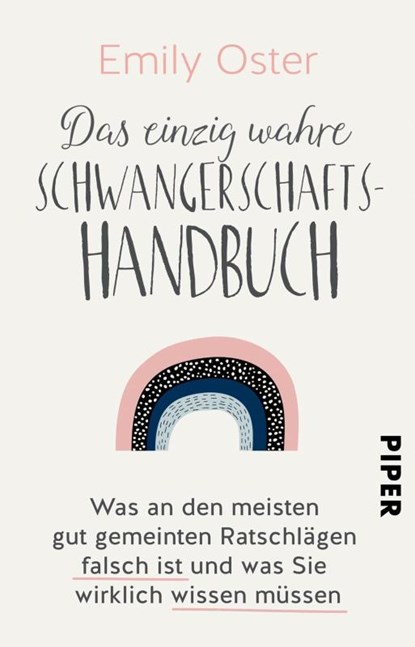 Das einzig wahre Schwangerschafts-Handbuch, Emily Oster - Paperback - 9783492316637