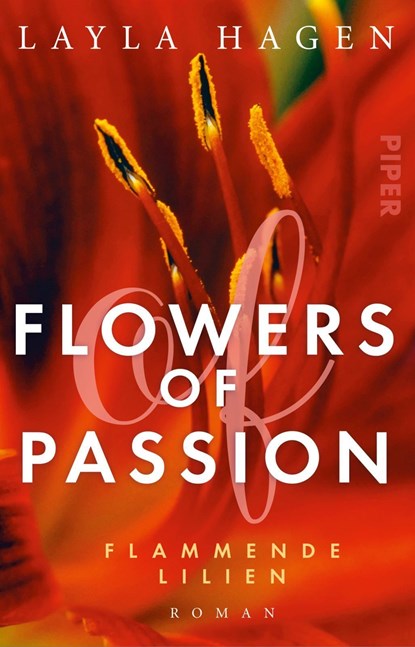 Flowers of Passion - Flammende Lilien, Layla Hagen - Paperback - 9783492316743